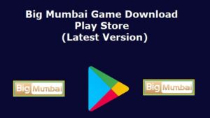 Big Mumbai Game Download Play Store